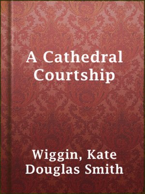 cover image of A Cathedral Courtship